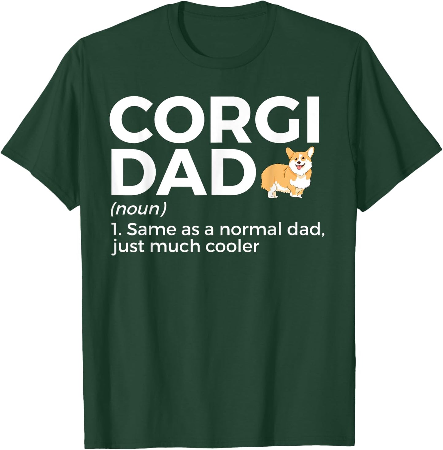 Corgi Dad Definition Funny Pet Corgi Dog Lover Father's Day Men Women Kids T-Shirt - T-Shirt | Forest