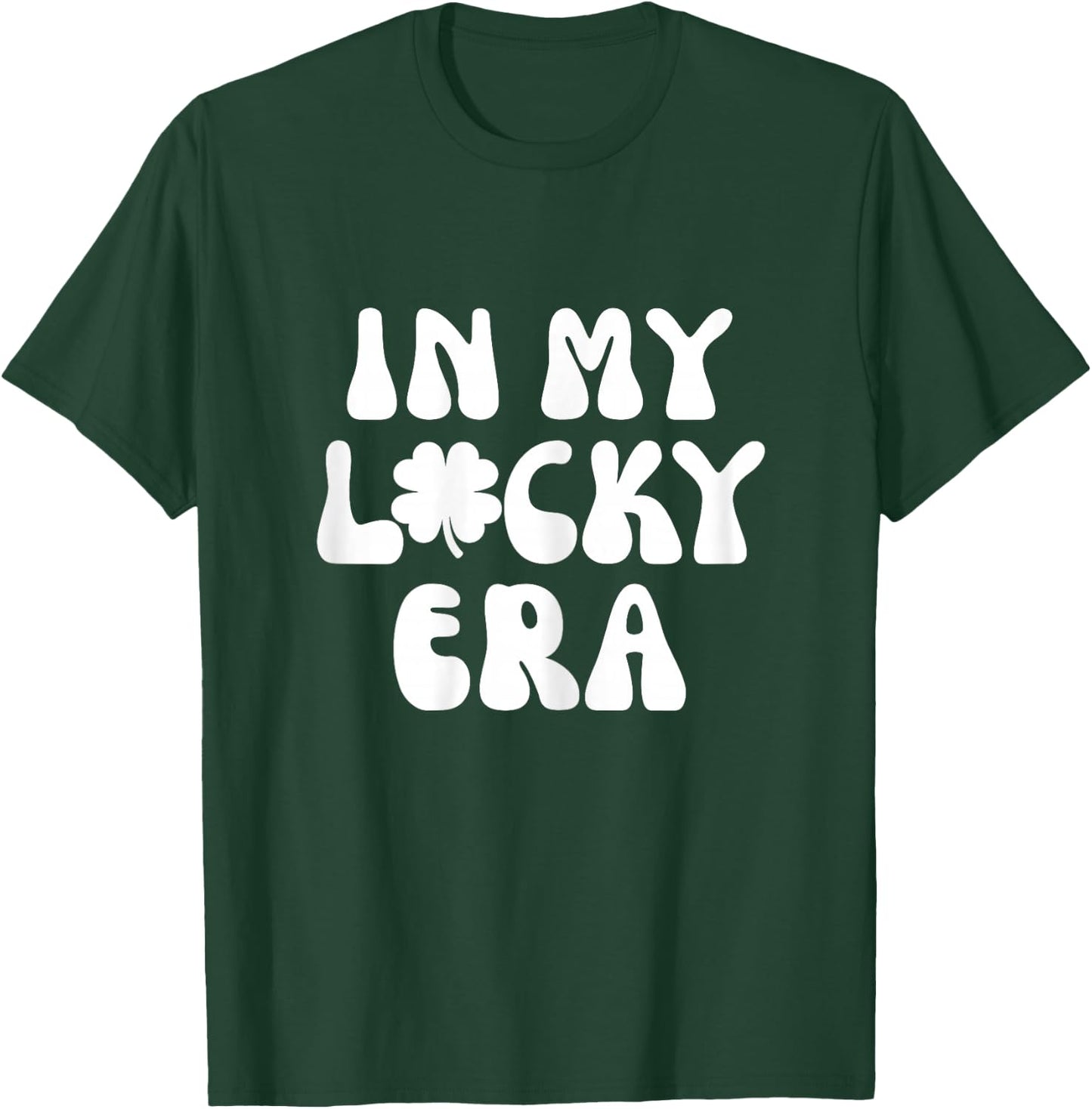 In My Lucky Era Four Leaf Clover St Patricks Day Teen Girls T-Shirt - T-Shirt | Forest