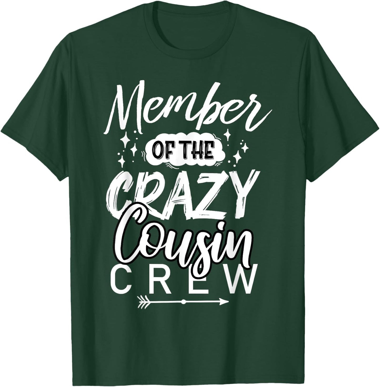Member of The Crazy Cousin Crew Funny Cousin Squad Birthday T-Shirt - T-Shirt | Forest
