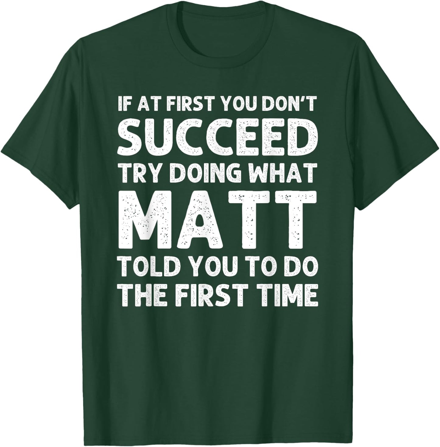 MATT Gift Name Personalized Birthday Funny Christmas Joke T-Shirt - T-Shirt | Forest