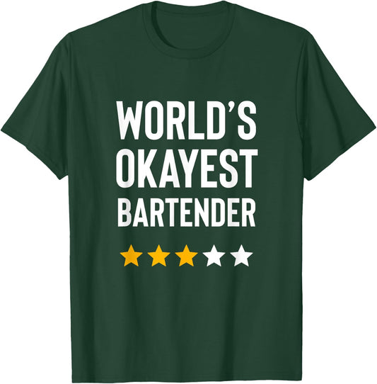 Worlds Okayest Bartender Best Bartender Bar Funny Bartender T-Shirt - T-Shirt | Forest