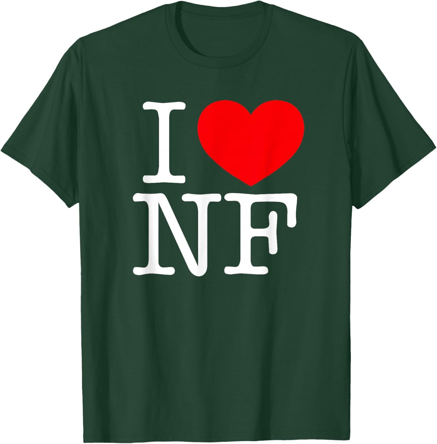 I Love (Heart) NF T-Shirt - T-Shirt | Forest