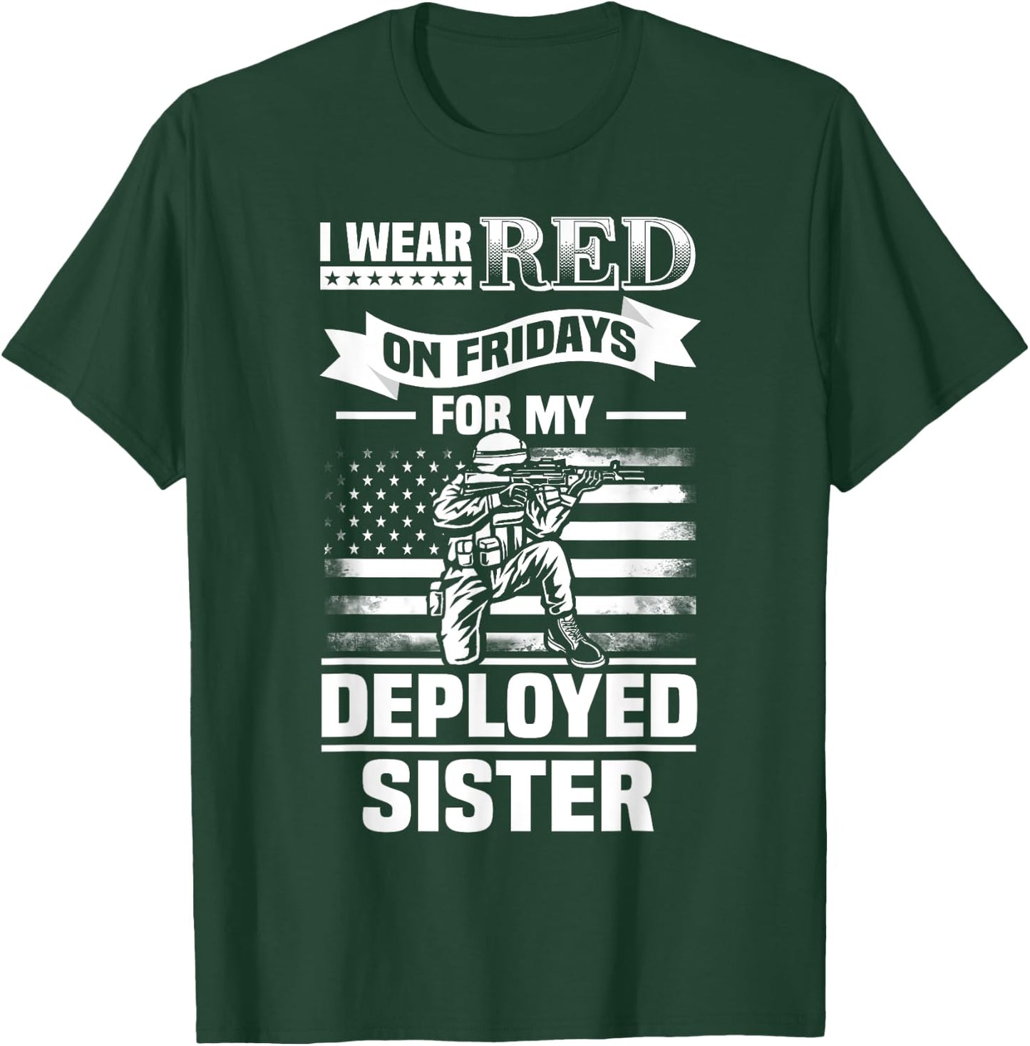 Red Friday for My Sister Military Troops Deployed Wear T-Shirt - T-Shirt | Forest
