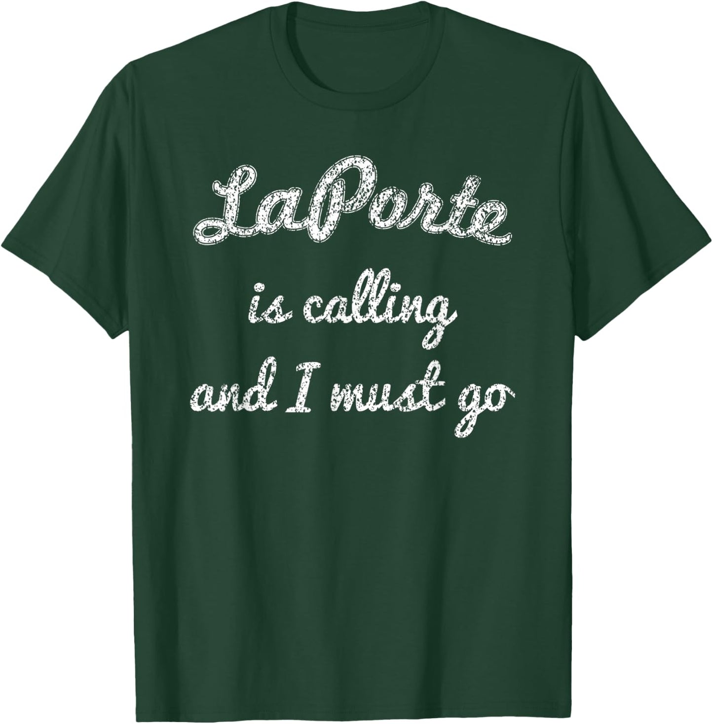 LAPORTE IN INDIANA Funny City Trip Home Roots USA Gift T-Shirt - T-Shirt | Forest
