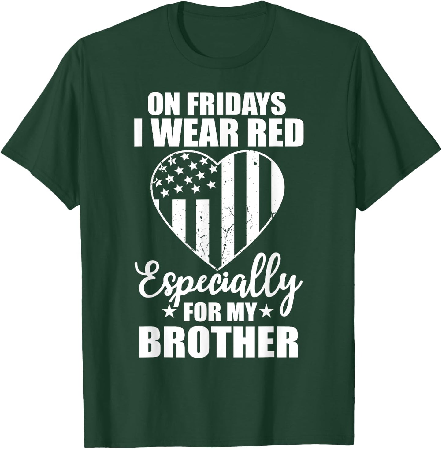 Wear Red For My Brother On Fridays Military Deployed Gift T-Shirt - T-Shirt | Forest