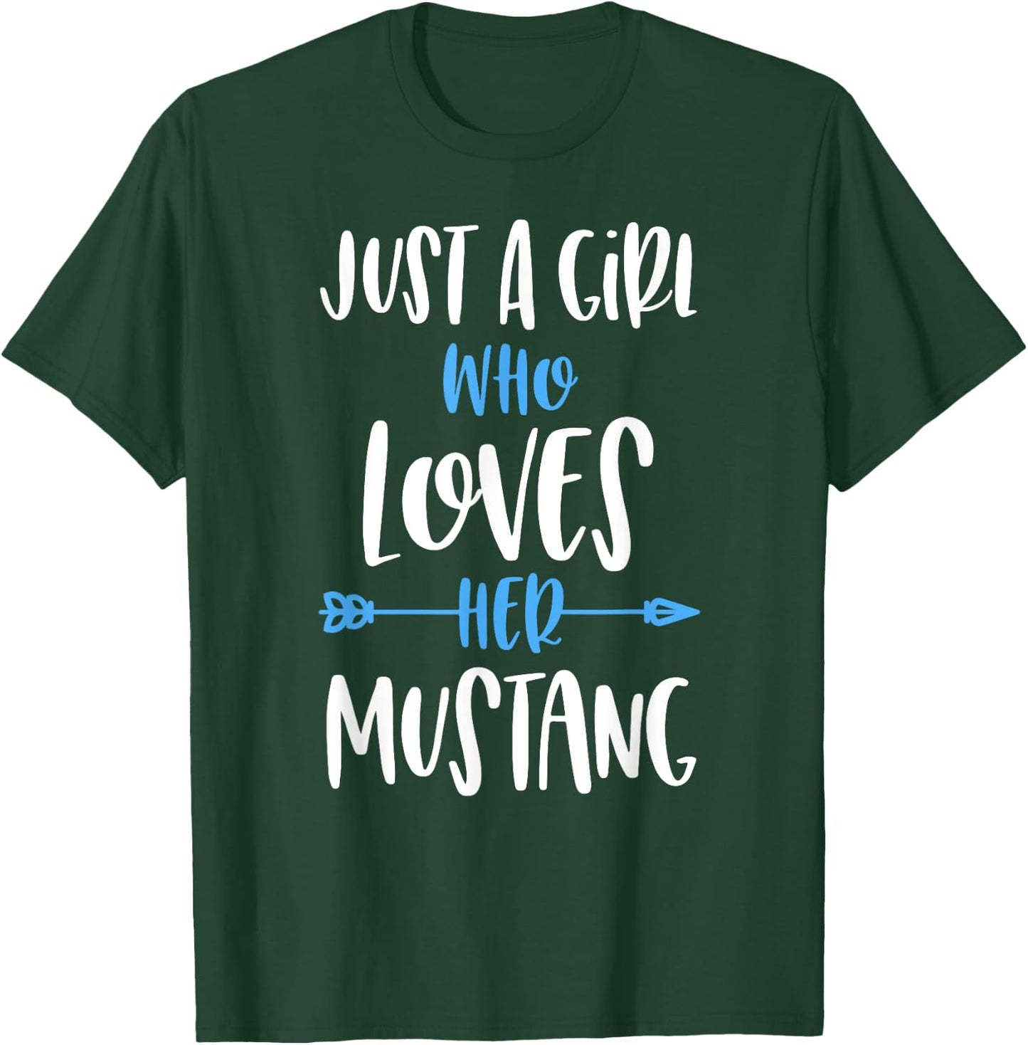 Just a Girl Who Loves Her Mustang Horse T-Shirt - T-Shirt | Forest