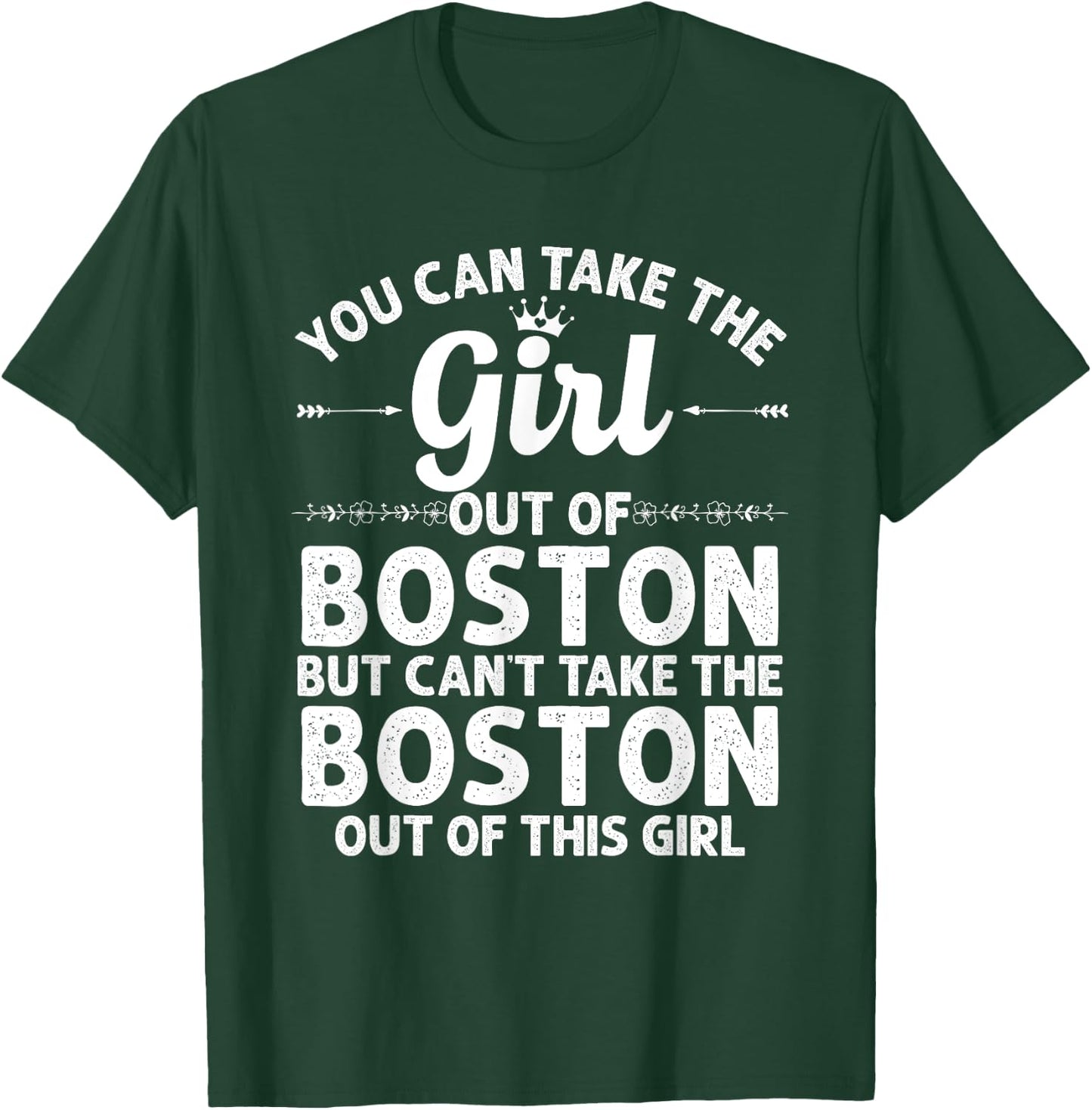 Girl Out Of BOSTON MA MASSACHUSETTS Gift Funny Home Root USA T-Shirt - T-Shirt | Forest