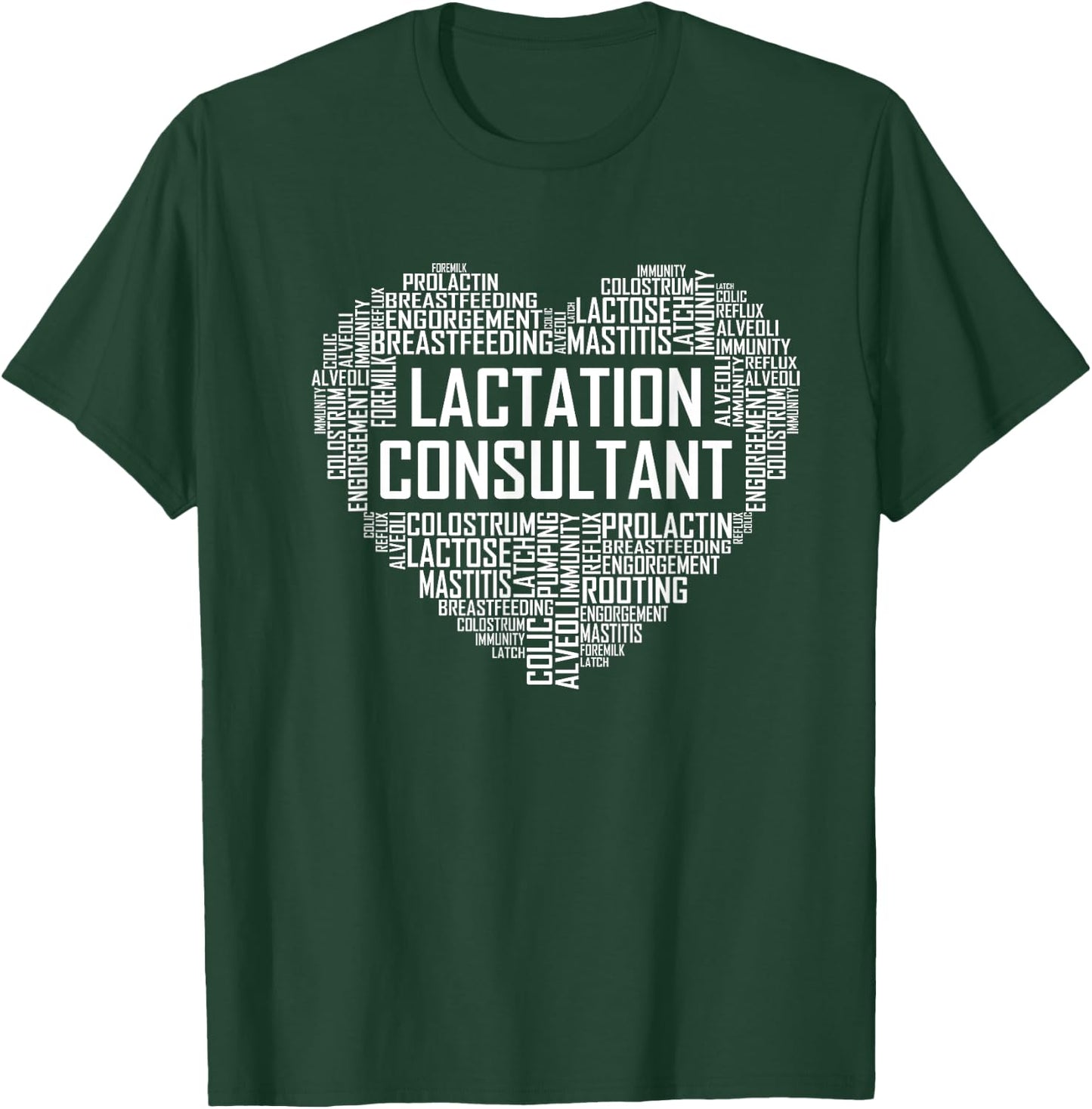 Lactation Consultant Heart Gift Breastfeeding Lactivist T-Shirt - T-Shirt | Forest