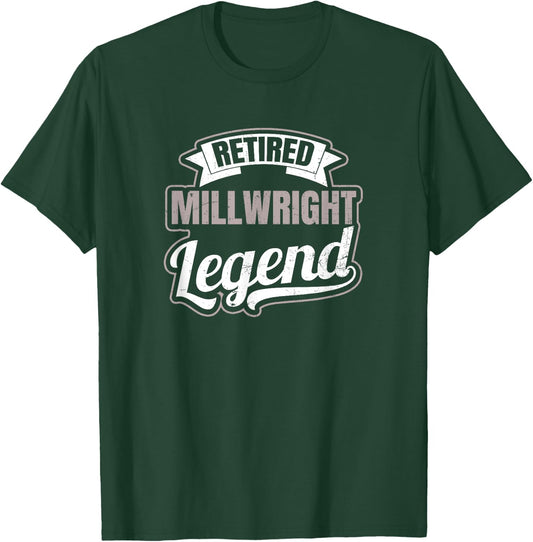 Millwright Design Legend Retired Gift T-Shirt - T-Shirt | Forest