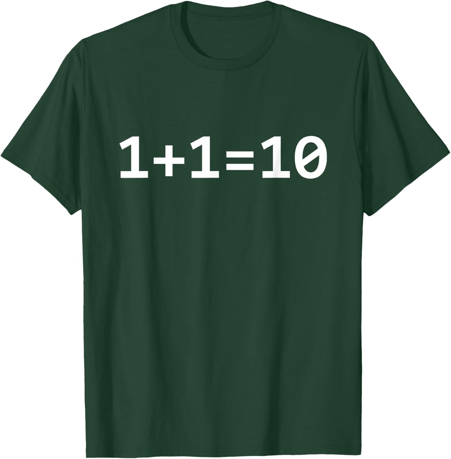 1+1=10 Computer Binary Code Software Developer T-Shirt - T-Shirt | Forest
