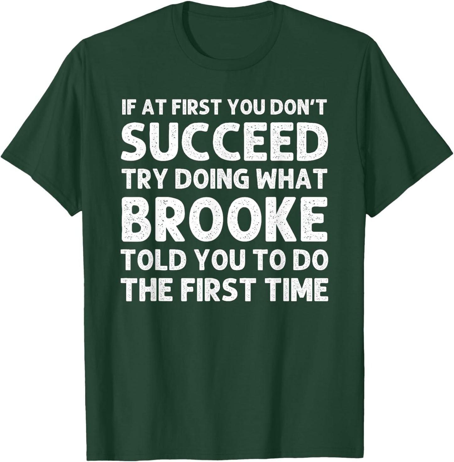 BROOKE Name Personalized Birthday Funny Christmas Joke T-Shirt - T-Shirt | Forest