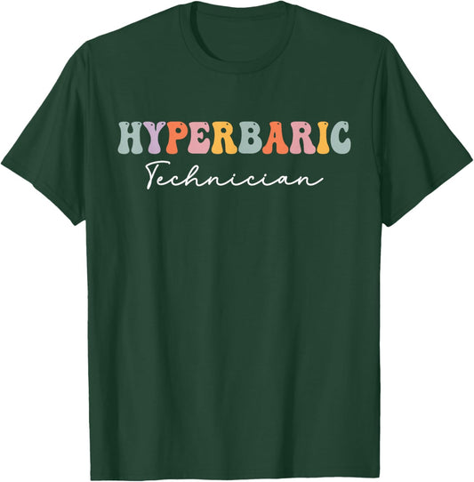 Hyperbaric Technologist Hyperbaric Technician T-Shirt - T-Shirt | Forest