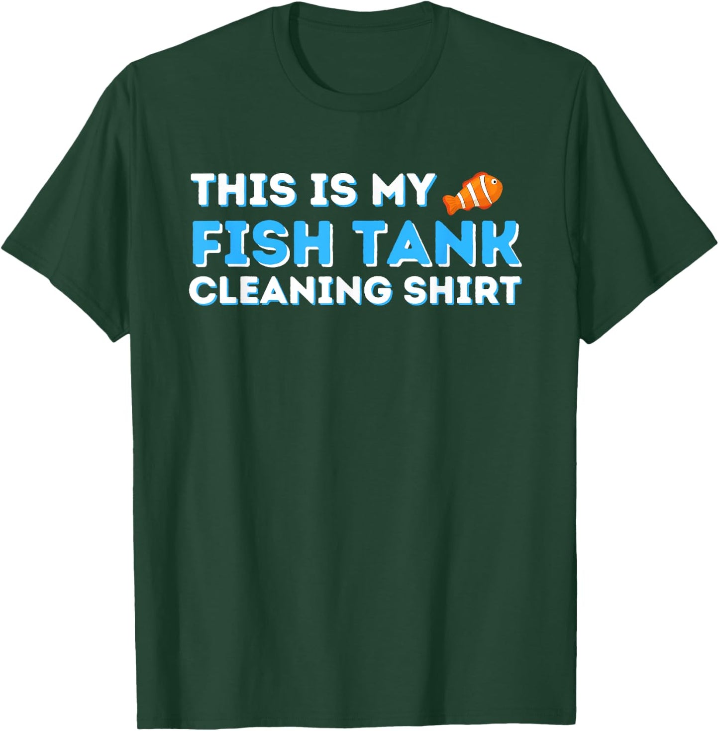 This Is My Fish Tank Cleaning Shirt Fish Keeper Fishkeeping T-Shirt - T-Shirt | Forest