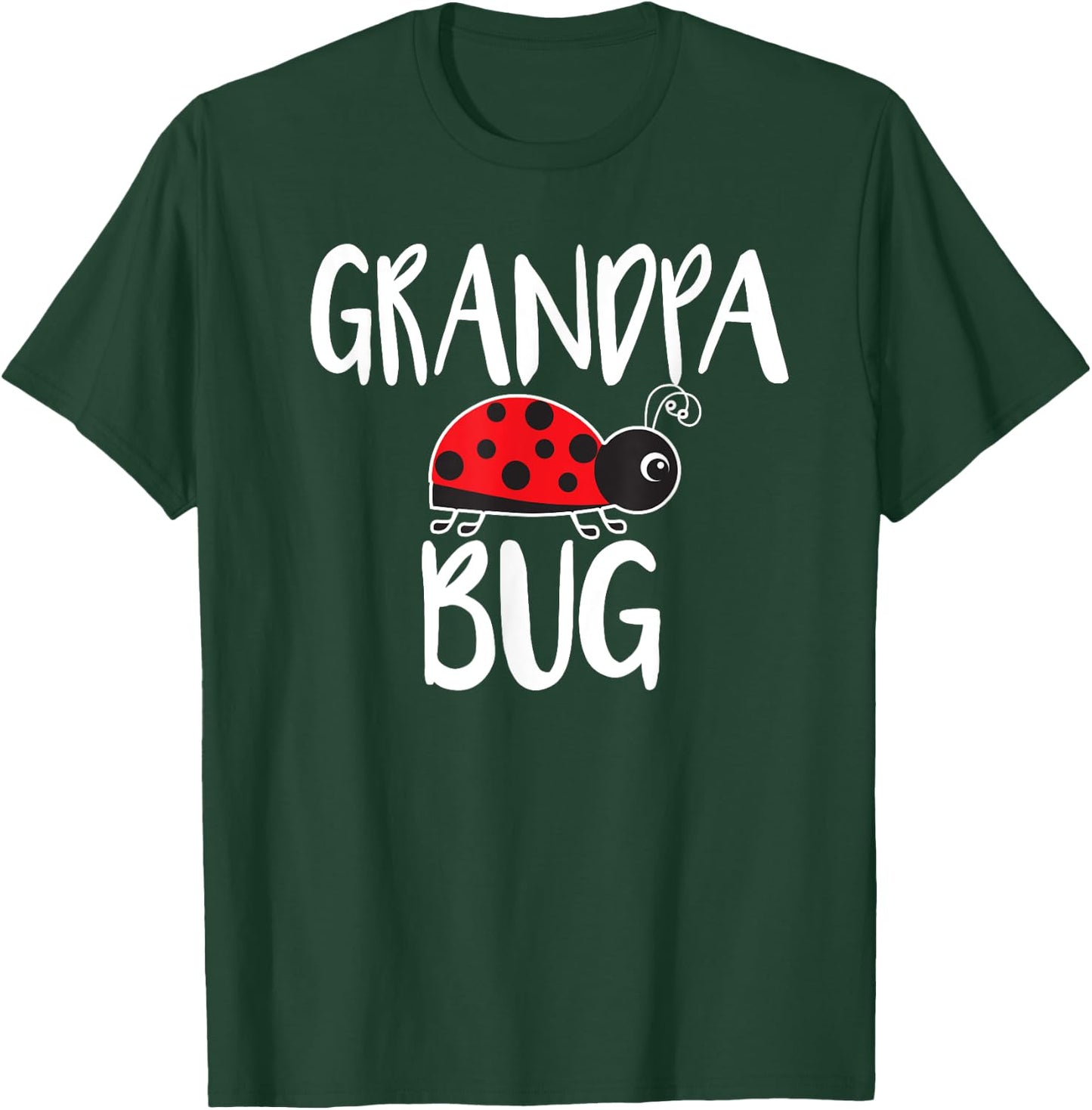 Grandpa Bug Funny Ladybug For Grandpa T-Shirt - T-Shirt | Forest