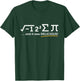 I ate Some Pi - Funny Pi Day & Math Lover Gift T-Shirt - T-Shirt | Forest