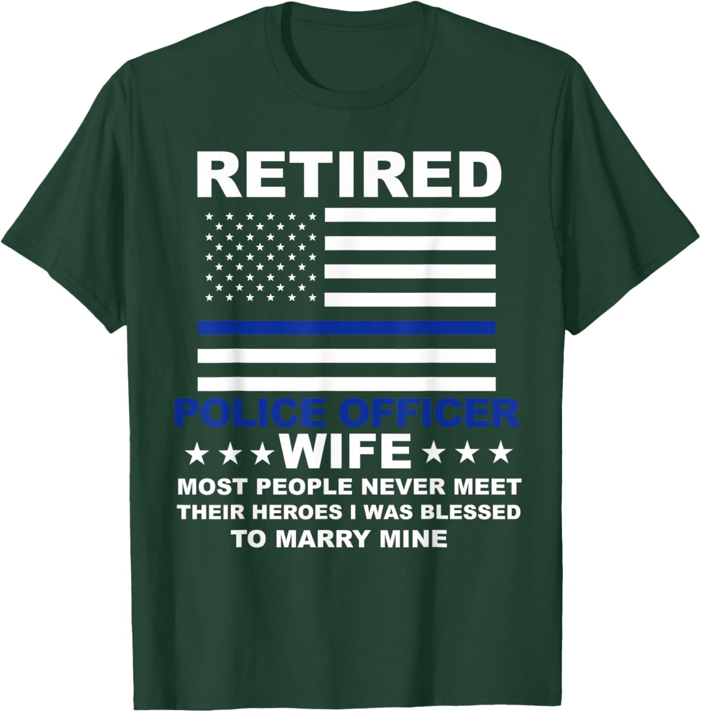 Wife of a Retired Police Officer Proud Retiring Cop Wife T-Shirt - T-Shirt | Forest