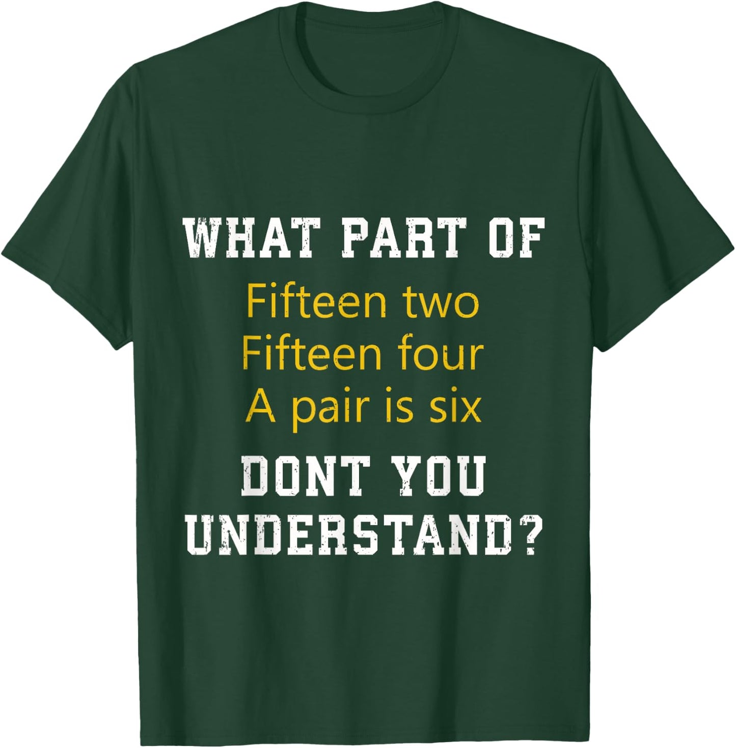 Fifteen Two Fifteen Four A pair is Six Funny Cribbage Game T-Shirt - T-Shirt | Forest