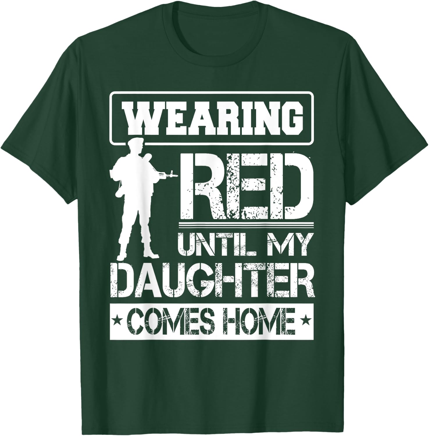 Wear Red For My Daughter Military Design Deployed Wear Shirt T-Shirt - T-Shirt | Forest