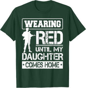 Wear Red For My Daughter Military Design Deployed Wear Shirt T-Shirt - T-Shirt | Forest