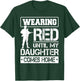 Wear Red For My Daughter Military Design Deployed Wear Shirt T-Shirt - T-Shirt | Forest