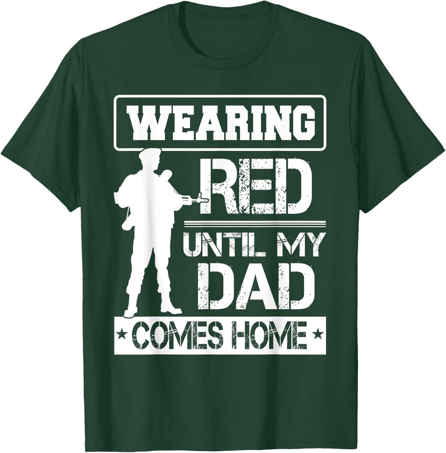 Red Friday For My Dad Military Father Deployed Daddy Gift T-Shirt - T-Shirt | Forest