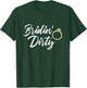 Bridin Dirty Bride Wife Bachelorette Party - Funny Gift T-Shirt - T-Shirt | Forest