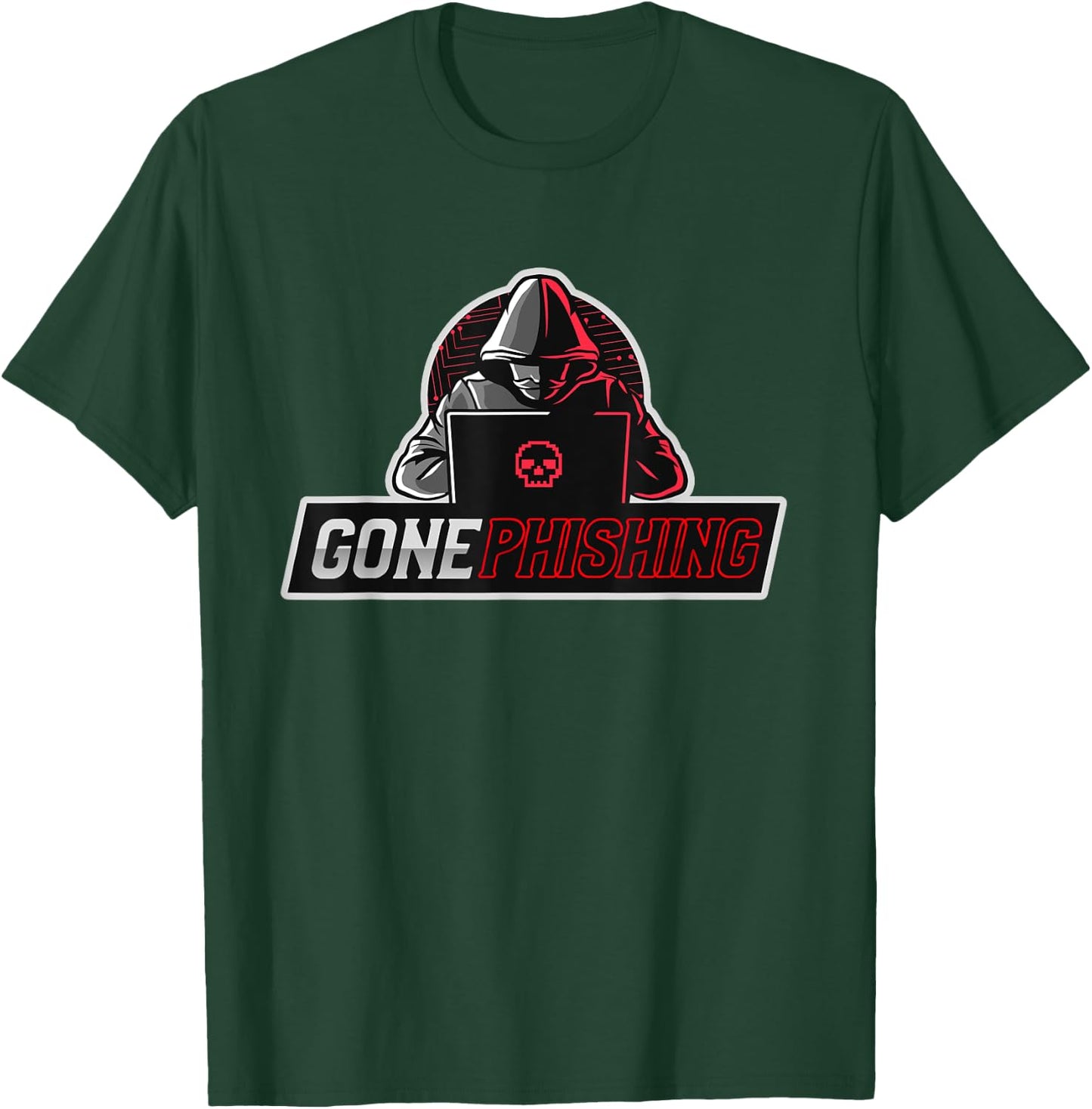 Gone Phishing | Funny Computer Cyber Security Hacker T-Shirt - T-Shirt | Forest