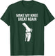Make My Knee Great Again, Knee Injury Funny Knee Replacement T-Shirt - T-Shirt | Forest