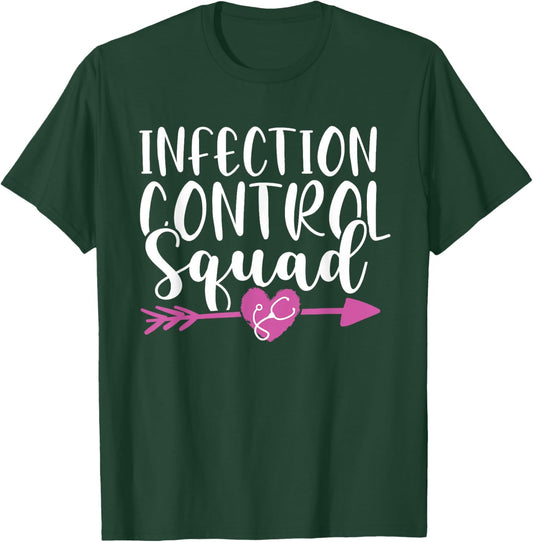 Infection Control Nurse Prevention Nursing Squad RN Medical T-Shirt - T-Shirt | Forest