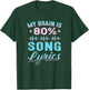 My Brain is 80% Song Lyrics Funny Singer Earworm Song Lyrics T-Shirt - T-Shirt | Forest