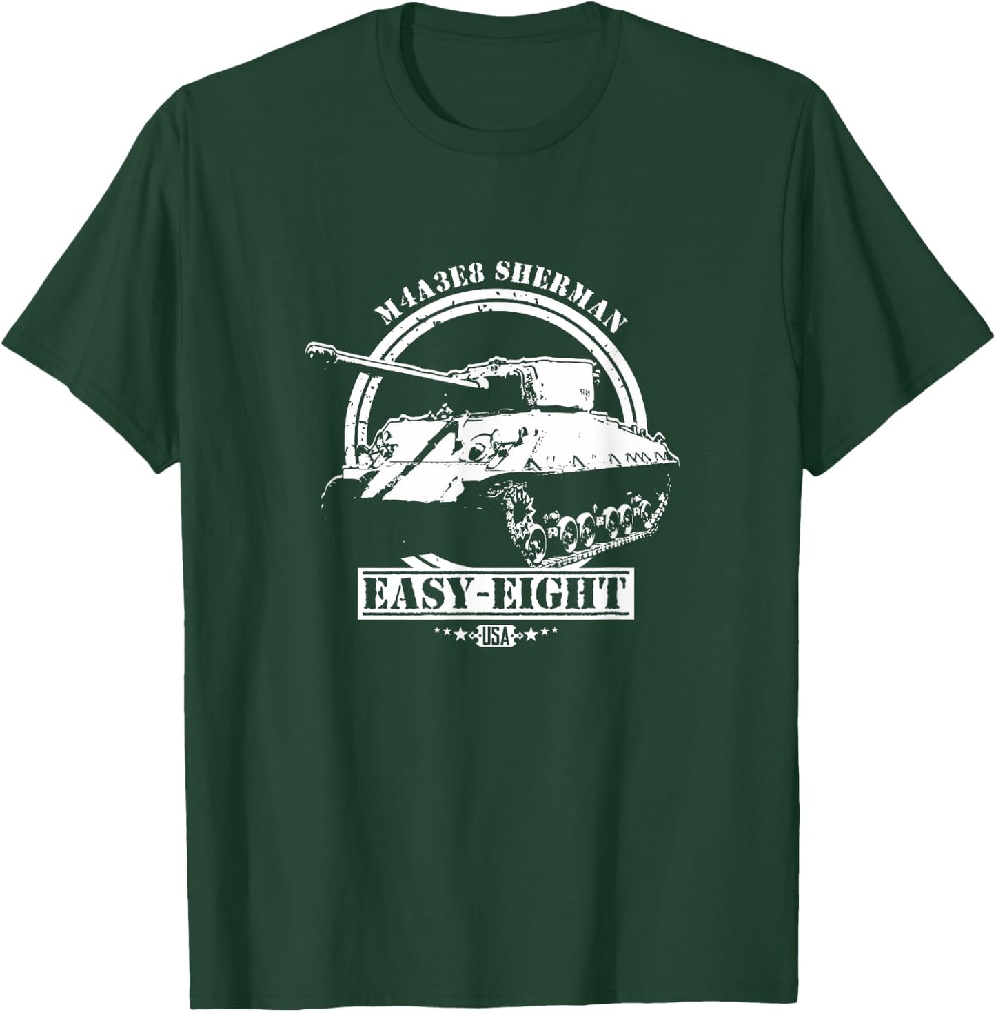 M4A3E8 Sherman Tank Easy Eight USA Gift A WWII Veteran T-Shirt - T-Shirt | Forest