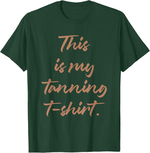 This Is My Spray Tanning T-Shirt - T-Shirt | Forest