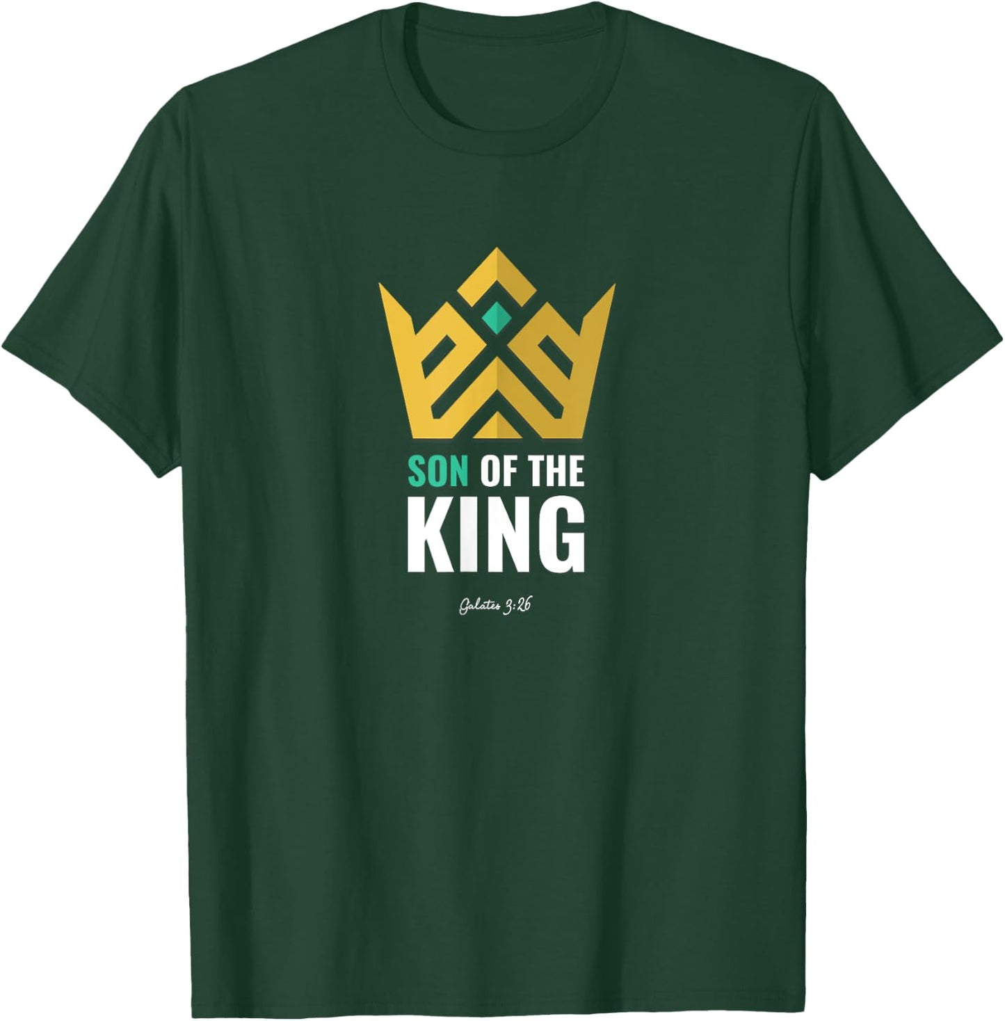 Son of the King | Verse, Bible, Christian T-Shirt - T-Shirt | Forest