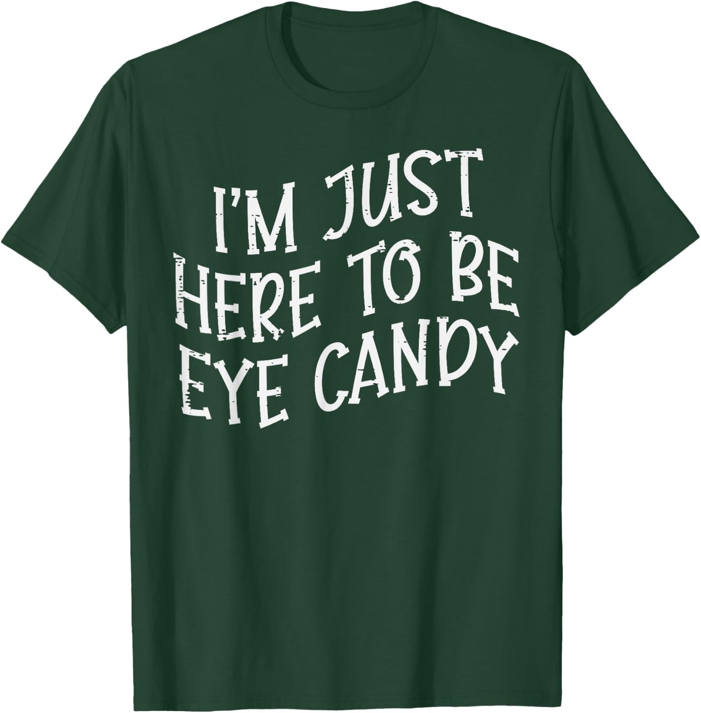 Gym Here To Be Candy Funny Fitness Workout Eye Women Men T-Shirt - T-Shirt | Forest