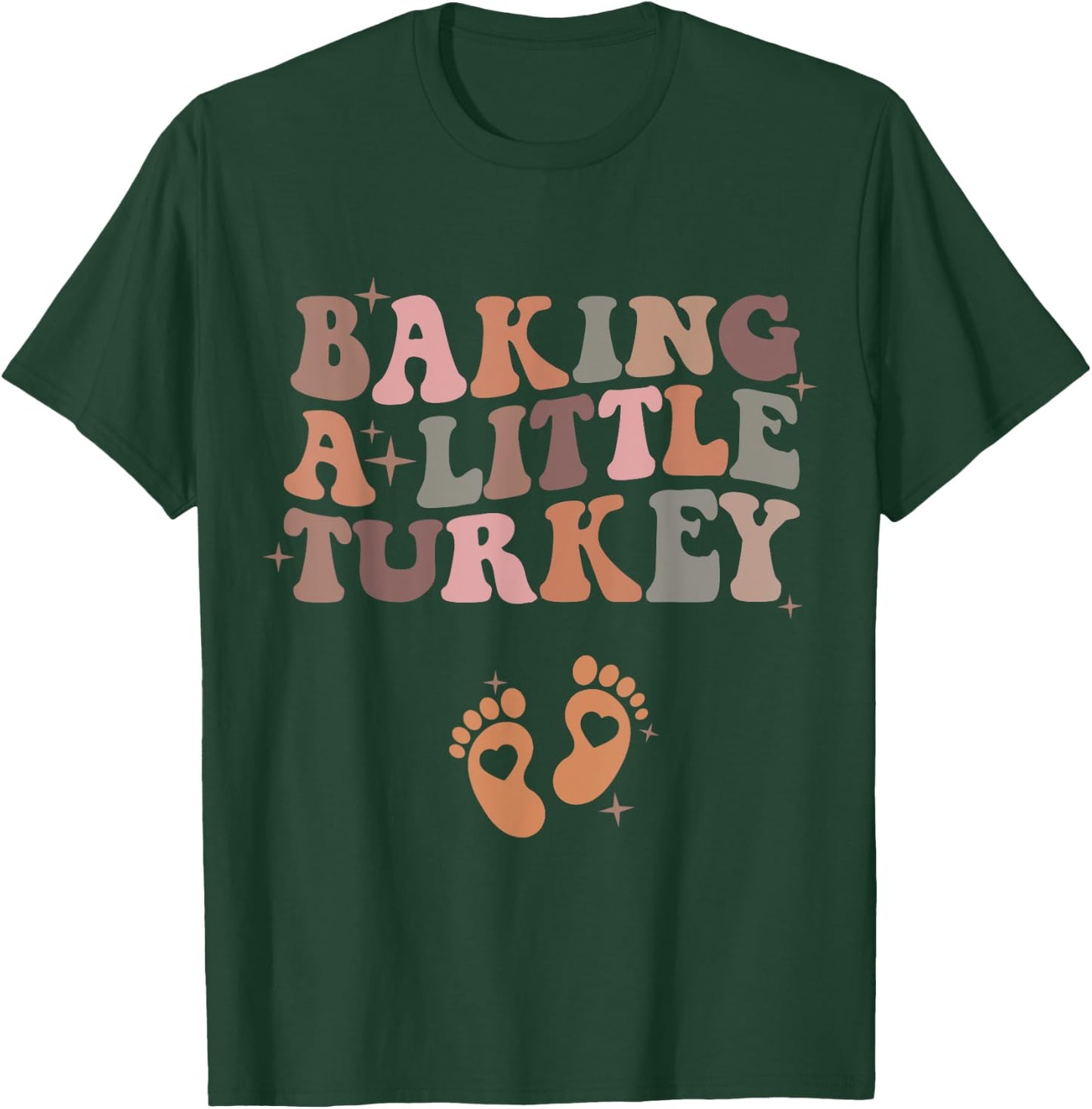 Baking A Little Turkey Pregnancy Announcement Baby Reveal T-Shirt - T-Shirt | Forest