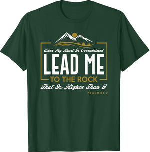 Lead me to the rock that is higher than I Psalm 61:2 Design T-Shirt - T-Shirt | Forest