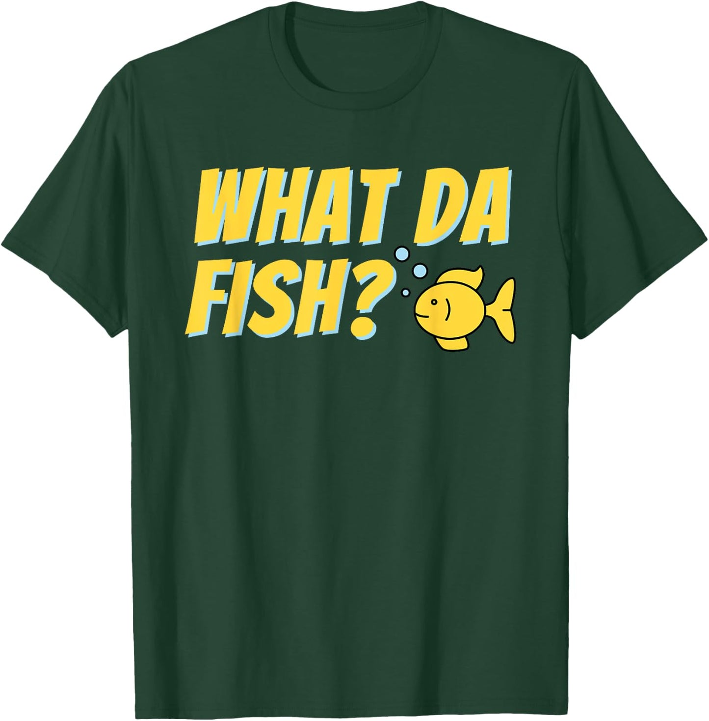 What da Fish? - Fish Keeper Fishkeeping Aquascaper Aquarist T-Shirt - T-Shirt | Forest