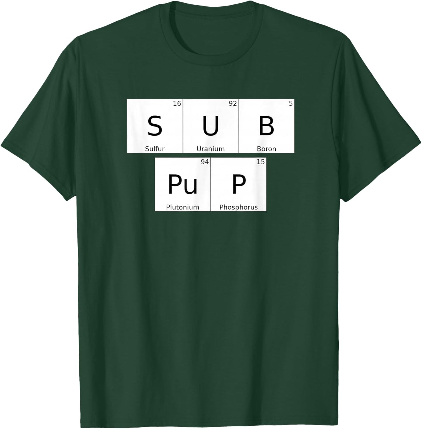 BDSM Periodic Table Element Sub Pup Gay Kink Roleplay T-Shirt - T-Shirt | Forest