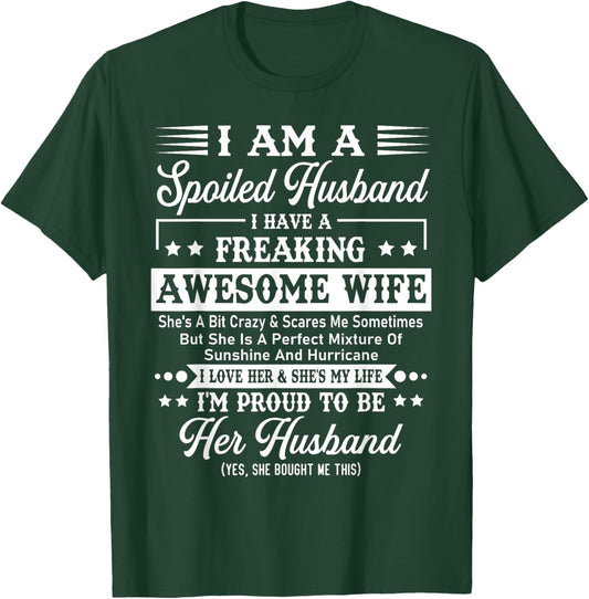 I Am A Spoiled Husband - Funny Husband And Wife T-Shirt - T-Shirt | Forest