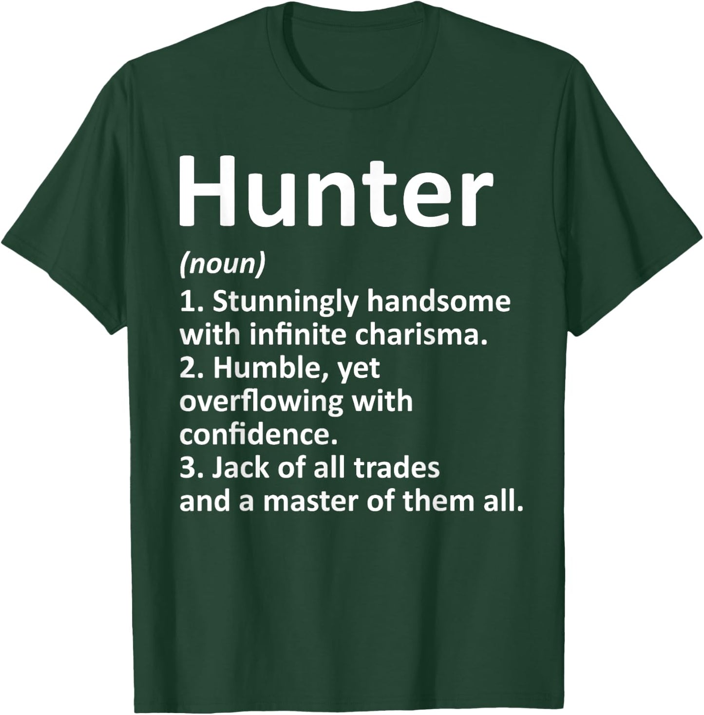 HUNTER Definition Personalized Name Funny Birthday Gift T-Shirt - T-Shirt | Forest