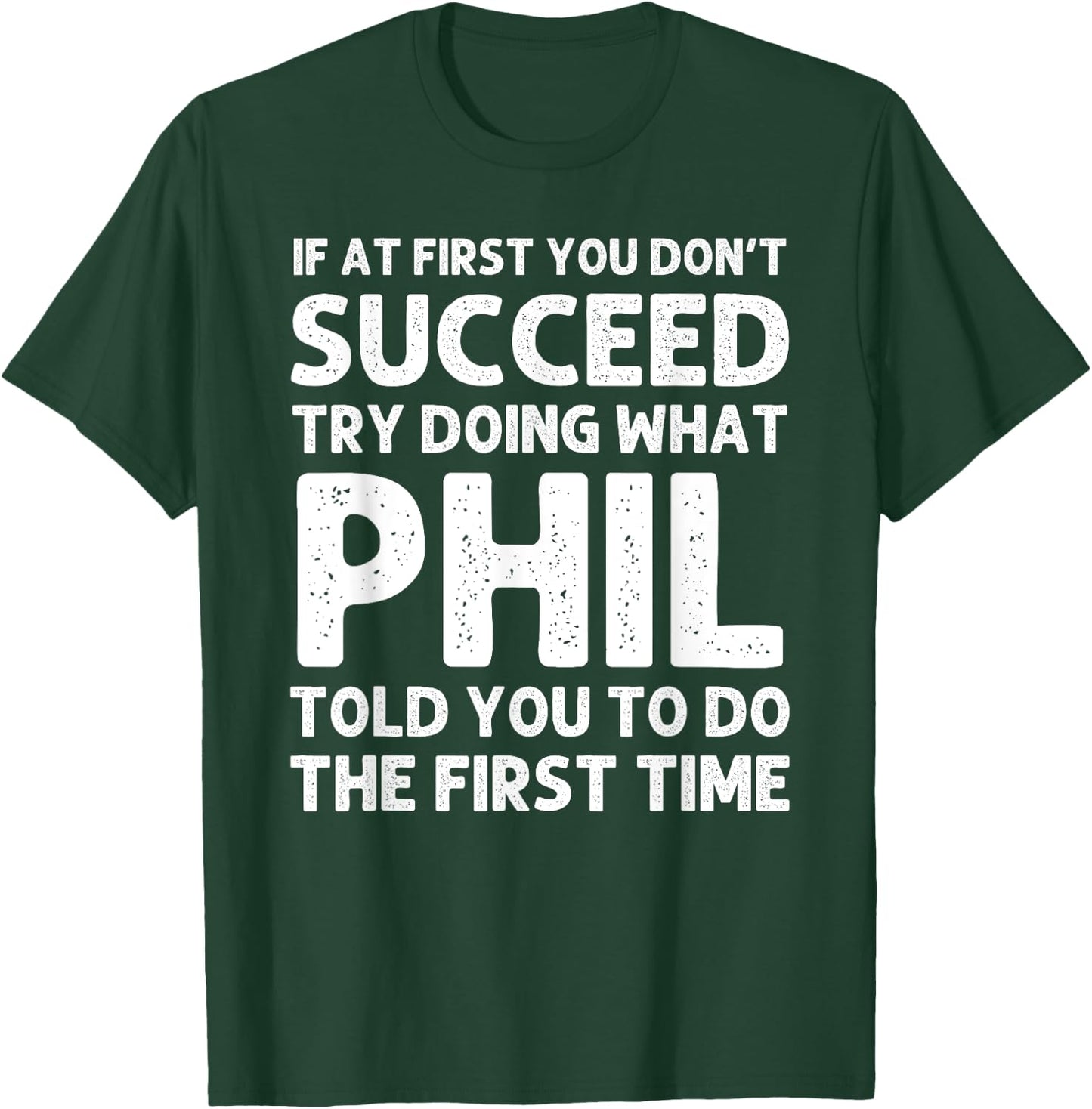 PHIL Gift Name Personalized Birthday Funny Christmas Joke T-Shirt - T-Shirt | Forest