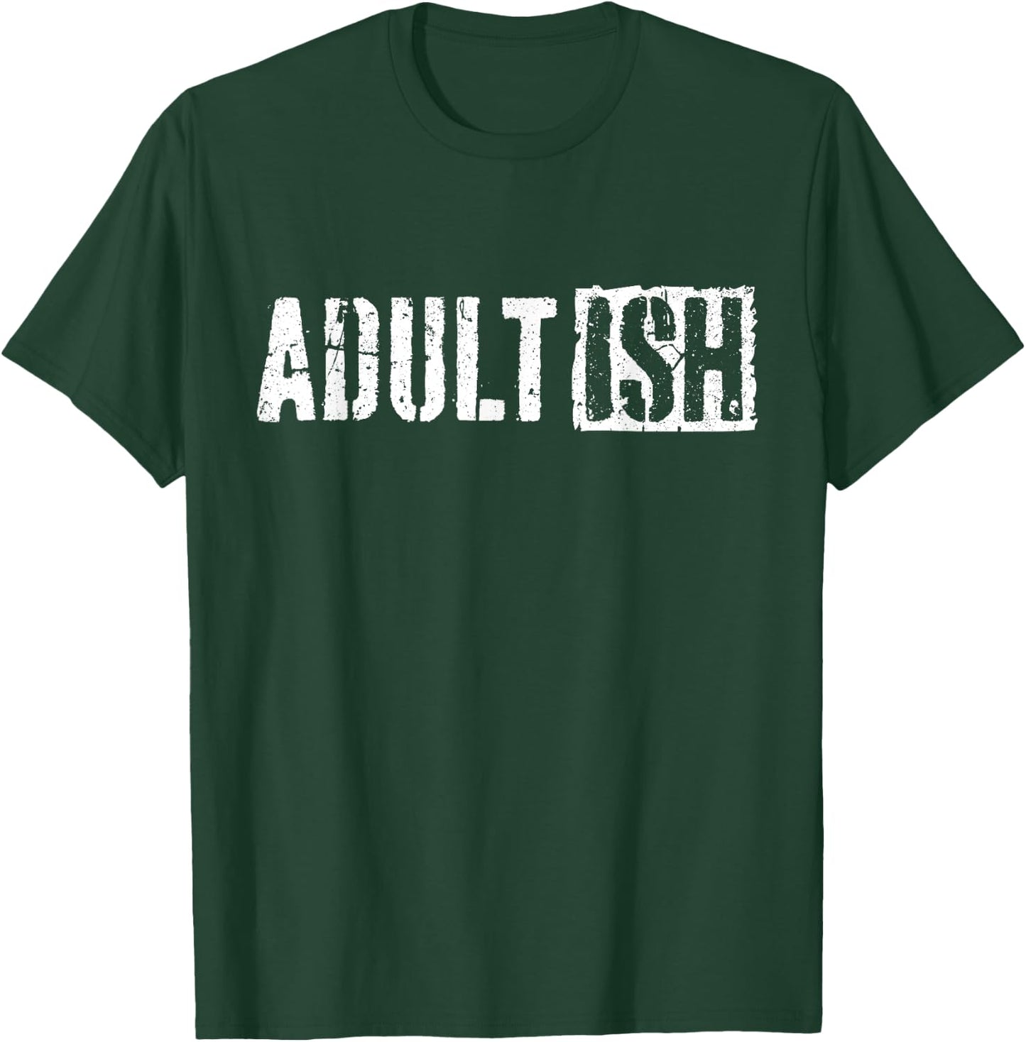 Adult-ish Adultish 18th Birthday Shirt T-Shirt - T-Shirt | Forest