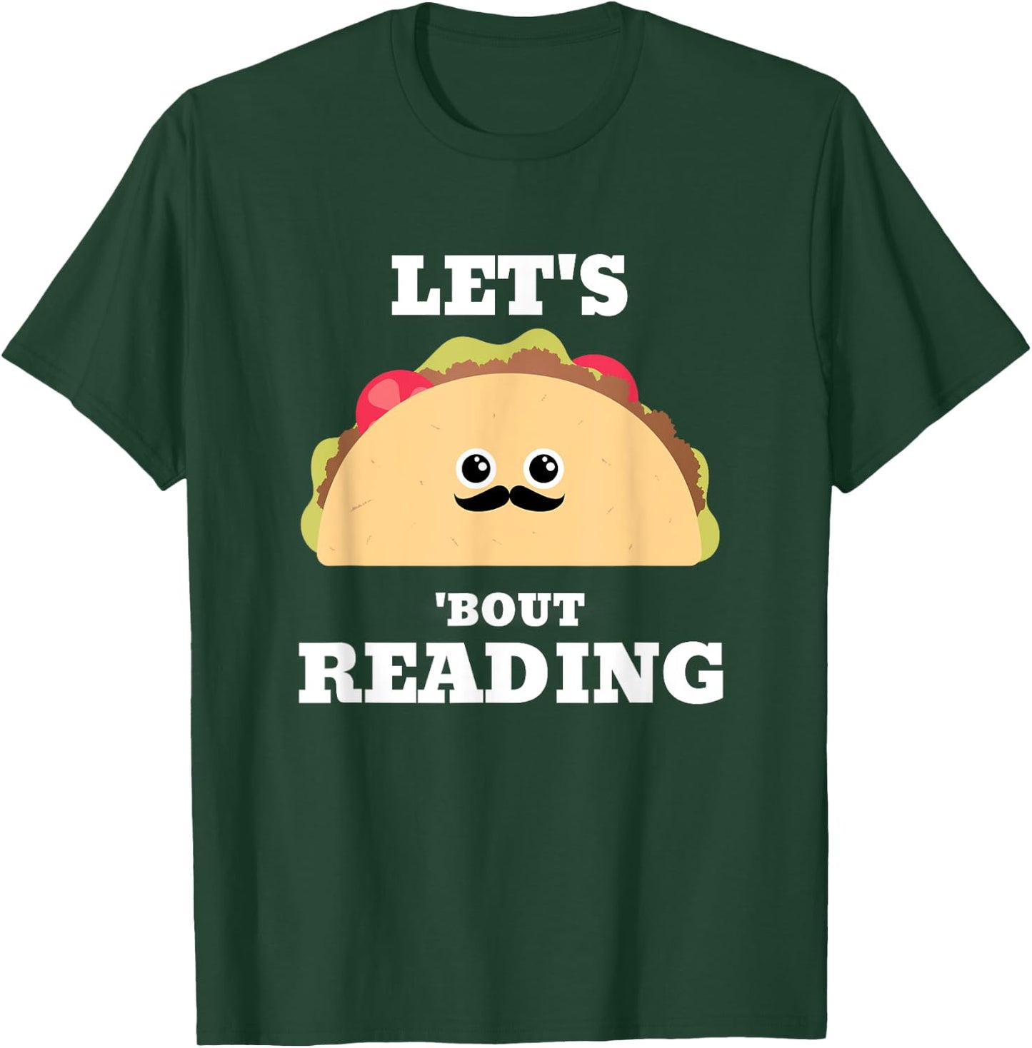 Lets Taco Bout Reading Book Lover Librarian Reading Teacher T-Shirt - T-Shirt | Forest