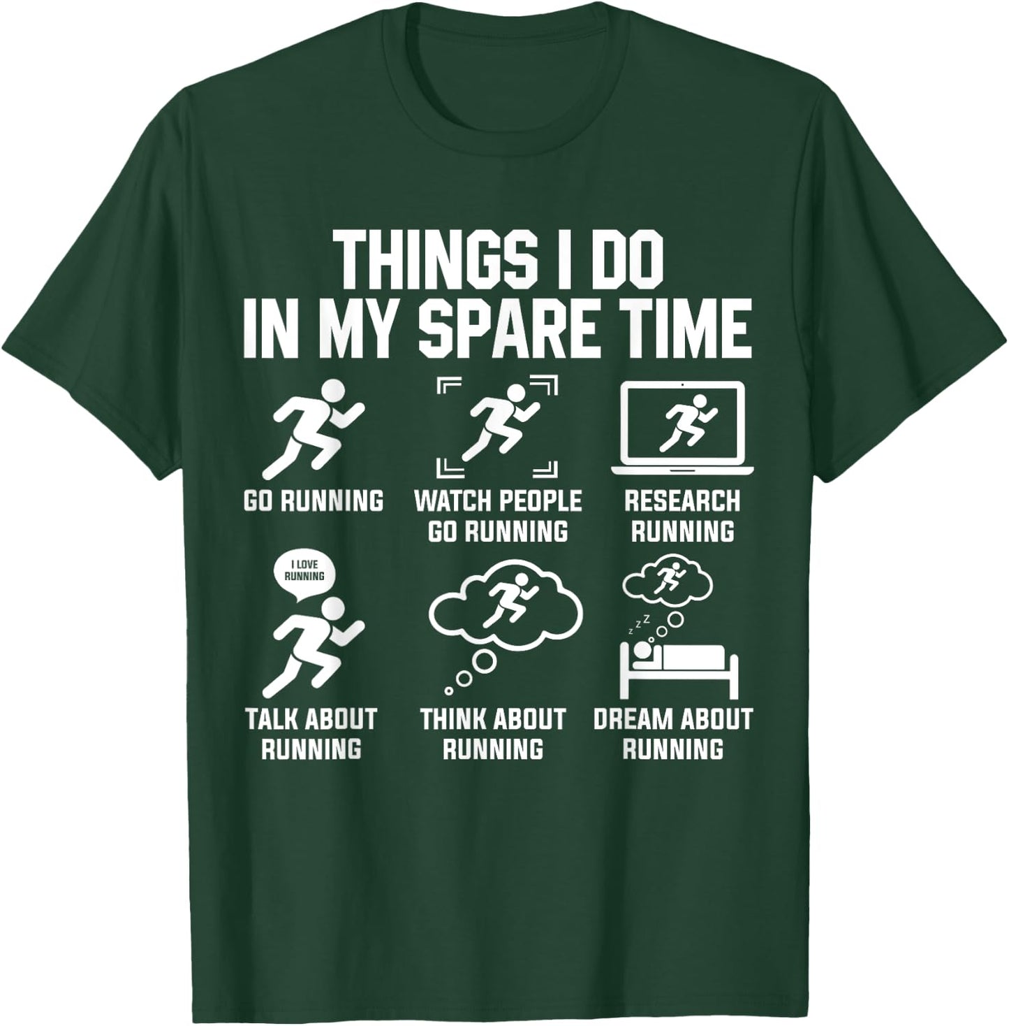 Things I Do In My Spare Time Funny Sport Running T-Shirt - T-Shirt | Forest