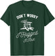 Dont Worry I Hugged It First Lumberjack T-Shirt - T-Shirt | Forest
