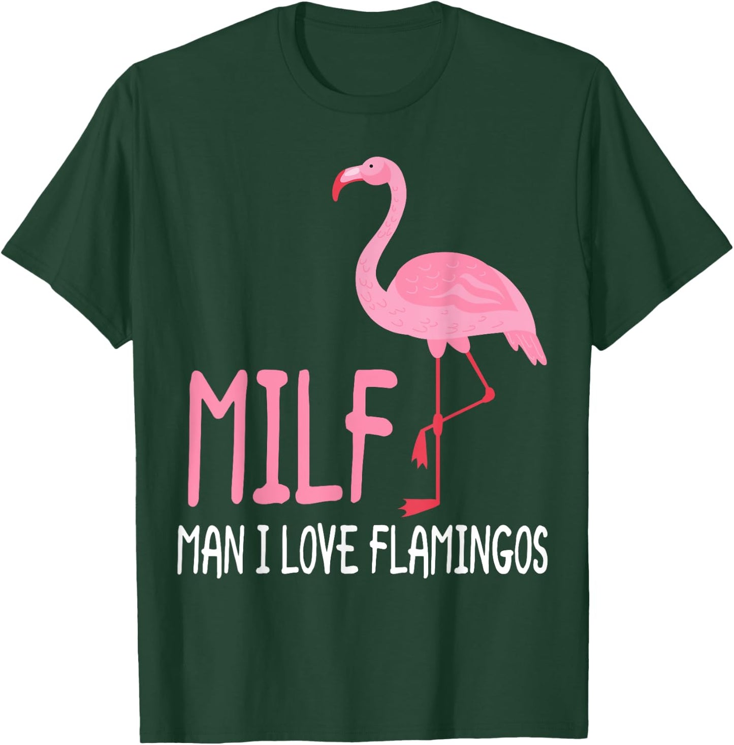 MILF Man I Love Flamingos Women T-Shirt - T-Shirt | Forest