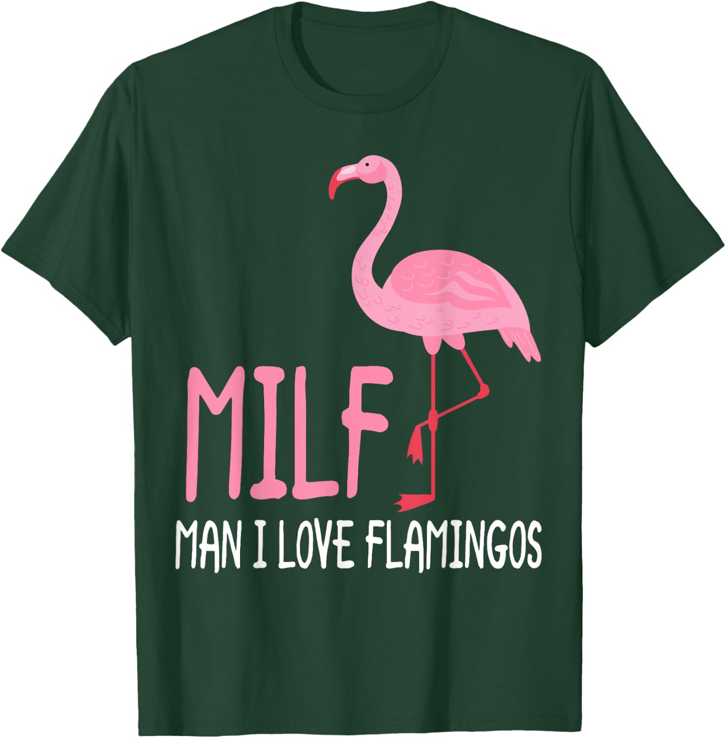 MILF Man I Love Flamingos Women T-Shirt - T-Shirt | Forest