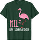 MILF Man I Love Flamingos Women T-Shirt - T-Shirt | Forest