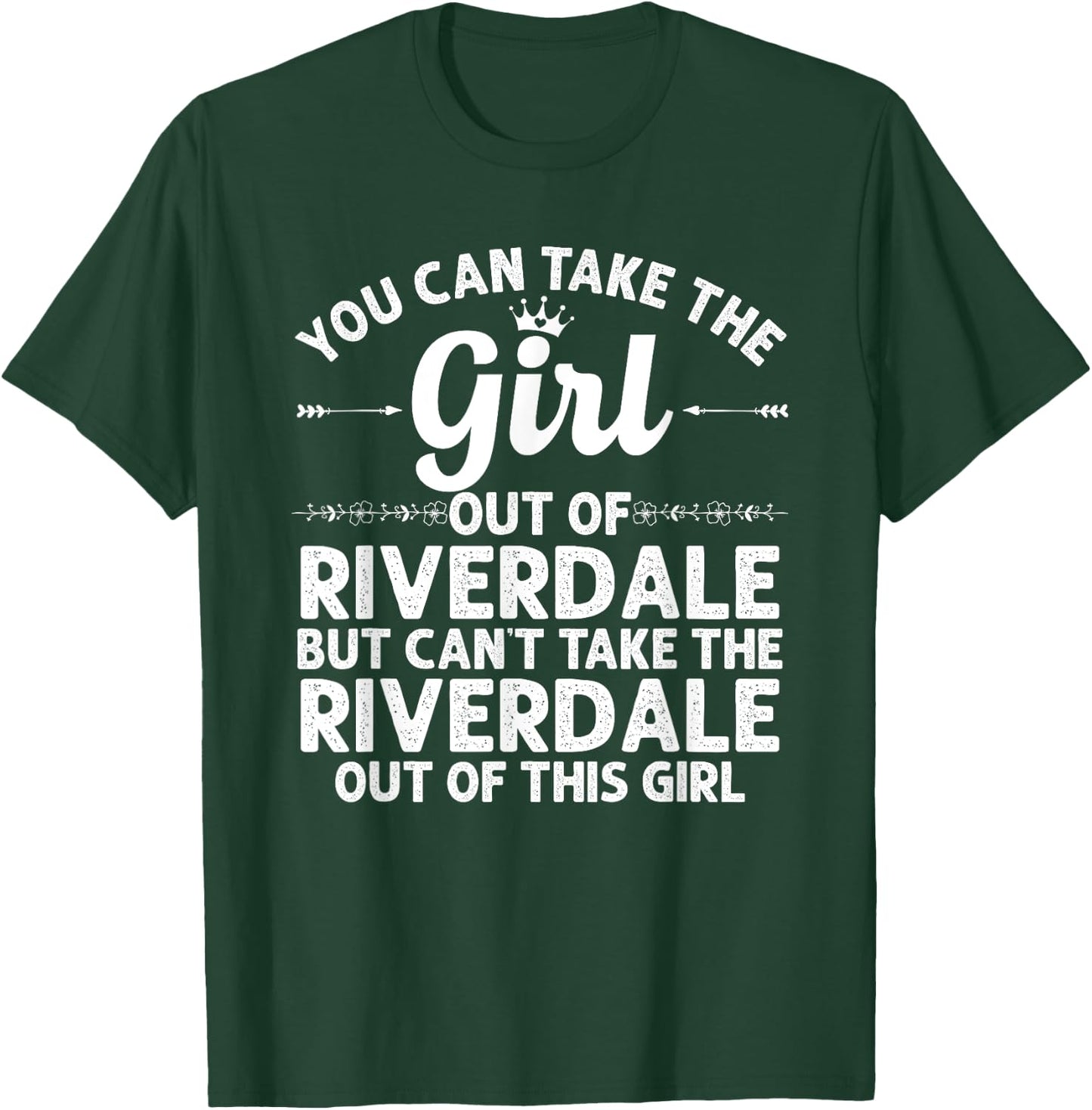 Girl Out Of RIVERDALE IL ILLINOIS Gift Funny Home Roots USA T-Shirt - T-Shirt | Forest