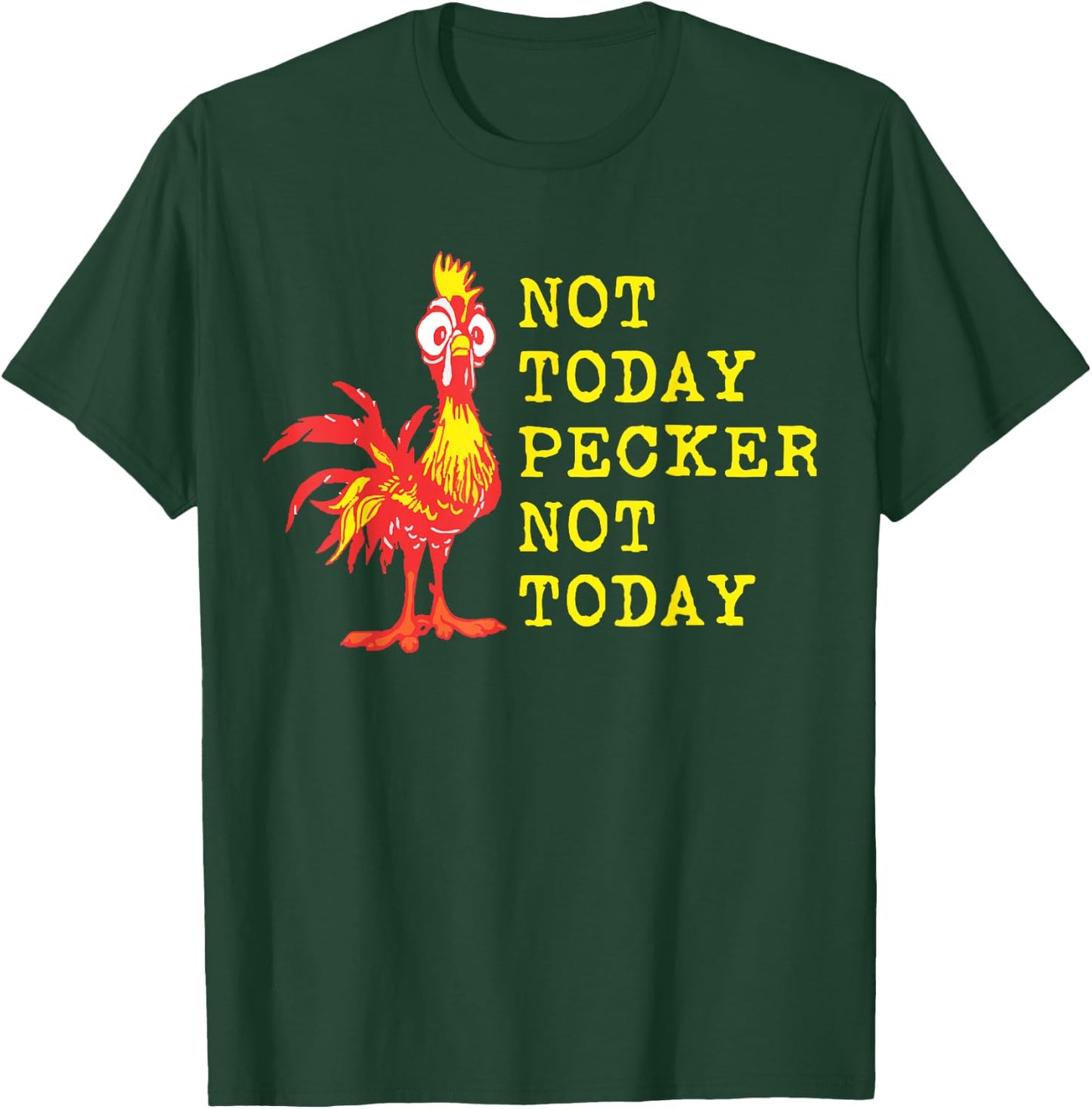 Not Today Pecker Not Today Chicken Lover T-Shirt - T-Shirt | Forest